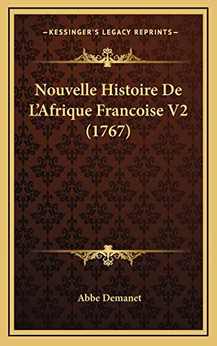 9781165635054: Nouvelle Histoire De L'Afrique Francoise V2 (1767)