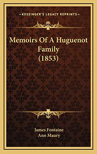 9781165639236: Memoirs Of A Huguenot Family (1853)