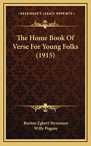 The Home Book Of Verse For Young Folks (1915) (9781165639687) by Stevenson, Burton Egbert