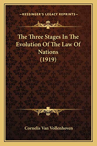 Beispielbild fr The Three Stages In The Evolution Of The Law Of Nations (1919) zum Verkauf von Bookmans