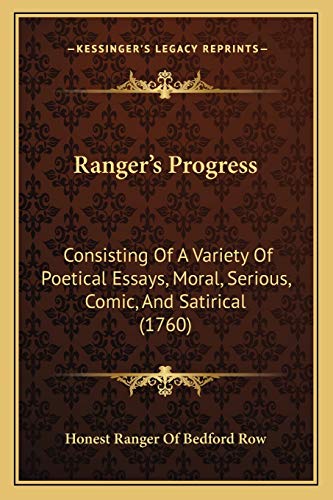 Stock image for Ranger's Progress: Consisting Of A Variety Of Poetical Essays, Moral, Serious, Comic, And Satirical (1760) for sale by ALLBOOKS1