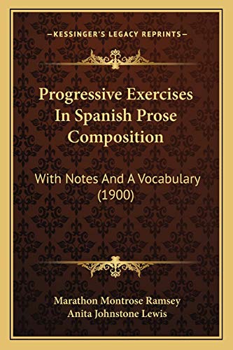 Beispielbild fr Progressive Exercises In Spanish Prose Composition: With Notes And A Vocabulary (1900) zum Verkauf von Lucky's Textbooks