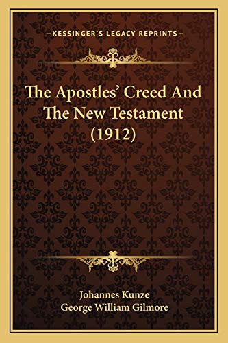 9781165668373: Apostles' Creed and the New Testament (1912)