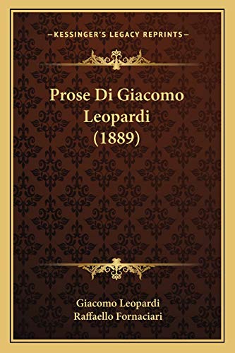 Prose Di Giacomo Leopardi (1889) (Italian Edition) (9781165672189) by Leopardi, Professor Giacomo