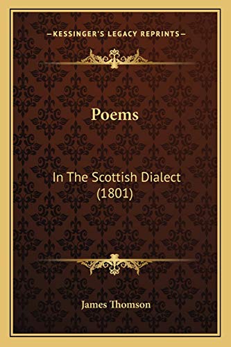 Poems: In The Scottish Dialect (1801) (9781165676958) by Thomson Gen, James