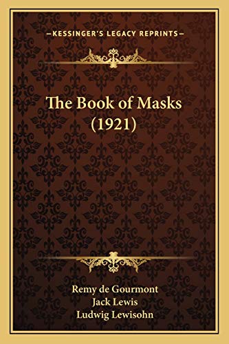 The Book of Masks (1921) (9781165680672) by De Gourmont, Remy