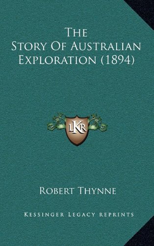 Beispielbild fr The Story of Australian Exploration (1894) zum Verkauf von THE SAINT BOOKSTORE