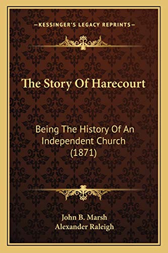 9781165685035: The Story Of Harecourt: Being The History Of An Independent Church (1871)