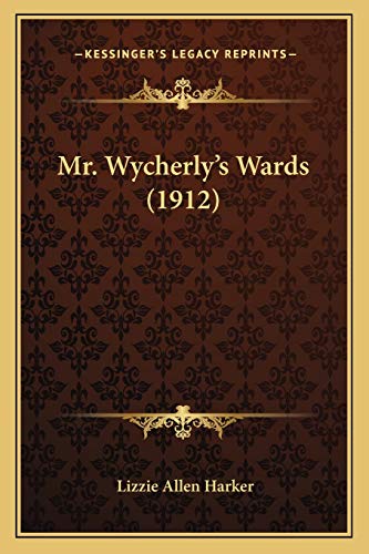 Beispielbild fr Mr. Wycherly's Wards (1912) zum Verkauf von ALLBOOKS1