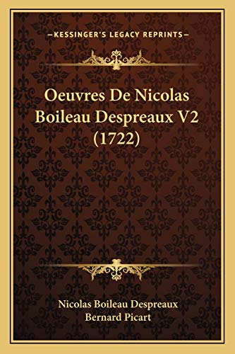 Oeuvres De Nicolas Boileau Despreaux V2 (1722) (French Edition) (9781165694471) by Despreaux, Nicolas Boileau