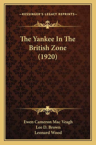 9781165697175: The Yankee In The British Zone (1920)