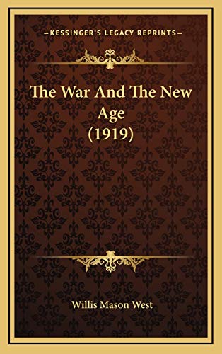 9781165704903: The War And The New Age (1919)