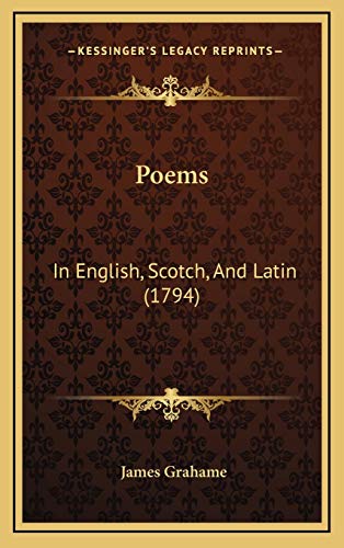 Poems: In English, Scotch, And Latin (1794) (9781165705962) by Grahame, James