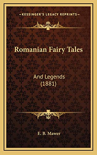 9781165706624: Romanian Fairy Tales: And Legends (1881)