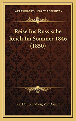 9781165707683: Reise Ins Russische Reich Im Sommer 1846 (1850)