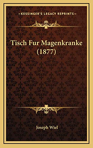 9781165717132: Tisch Fur Magenkranke (1877)