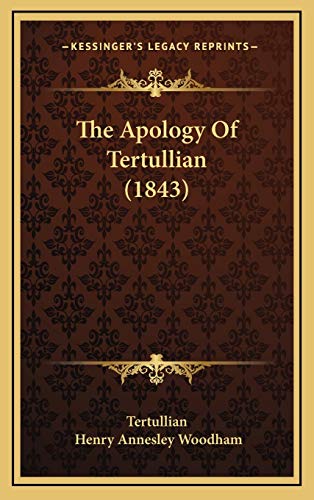 9781165719037: The Apology Of Tertullian (1843)