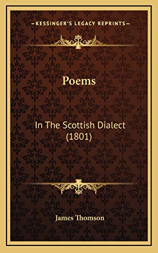Poems: In The Scottish Dialect (1801) (9781165719297) by Thomson, James