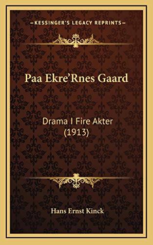 9781165720149: Paa Ekre'Rnes Gaard: Drama I Fire Akter (1913)