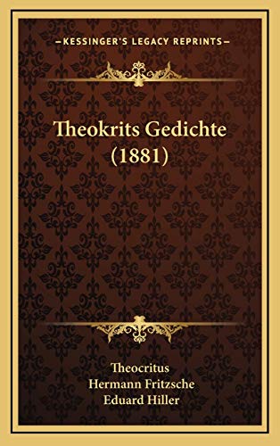 Theokrits Gedichte (1881) (German Edition) (9781165732647) by Theocritus
