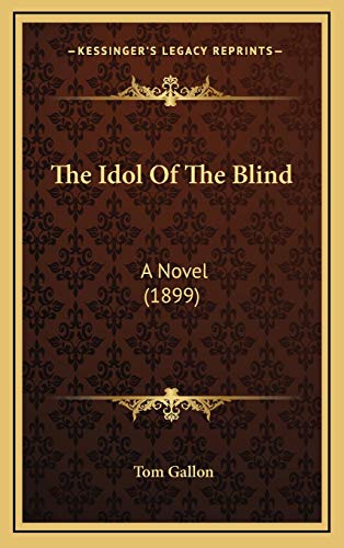 Immagine stock per The Idol Of The Blind: A Novel (1899)