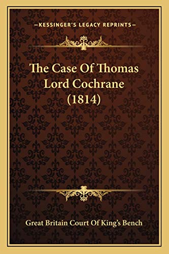Imagen de archivo de The Case Of Thomas Lord Cochrane (1814) a la venta por ALLBOOKS1