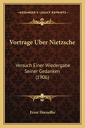 9781165766284: Vortrage Uber Nietzsche: Versuch Einer Wiedergabe Seiner Gedanken (1906)