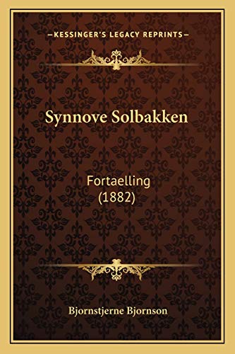 9781165770212: Synnove Solbakken: Fortaelling (1882) (Norwegian Edition)