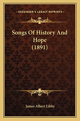 Imagen de archivo de Songs of History and Hope (1891) Songs of History and Hope (1891) a la venta por THE SAINT BOOKSTORE