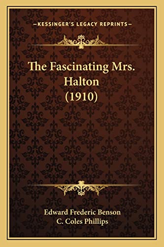 Stock image for The Fascinating Mrs. Halton (1910) the Fascinating Mrs. Halton (1910) for sale by THE SAINT BOOKSTORE