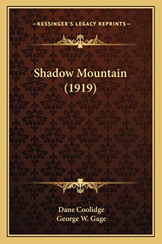 Shadow Mountain (1919) (9781165795994) by Coolidge, Dane