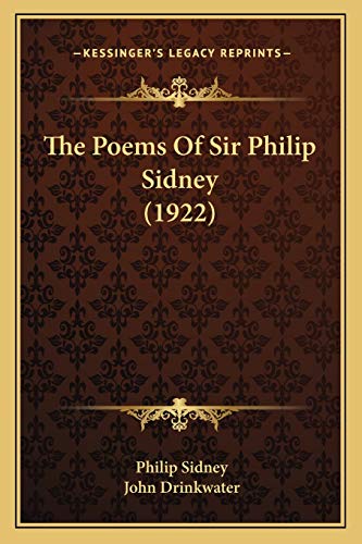 The Poems Of Sir Philip Sidney (1922) (9781165797615) by Sidney Sir, Sir Philip