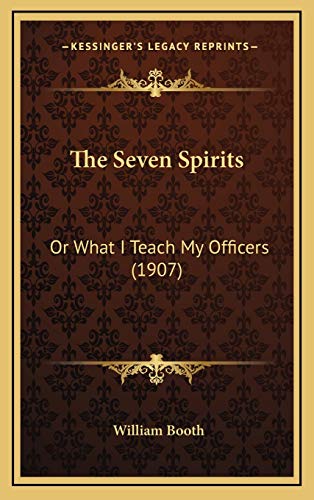9781165822515: The Seven Spirits: Or What I Teach My Officers (1907)