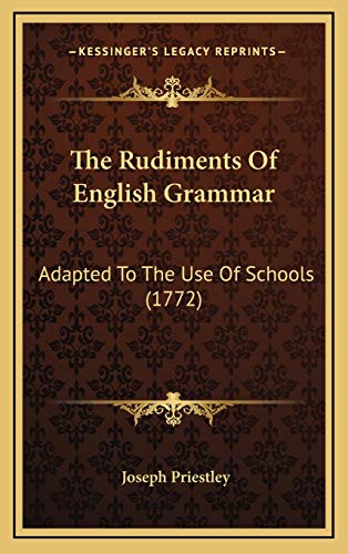 9781165839865: The Rudiments Of English Grammar: Adapted To The Use Of Schools (1772)