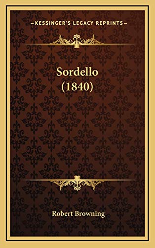 Sordello (1840) (9781165846450) by Browning, Robert