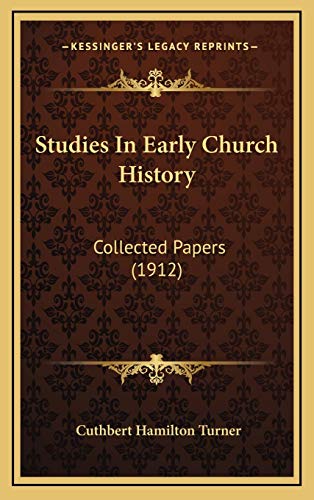 9781165848522: Studies In Early Church History: Collected Papers (1912)