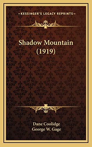 Shadow Mountain (1919) (9781165853687) by Coolidge, Dane