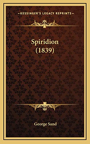 Spiridion (1839) (9781165856398) by Sand Pse, Title George