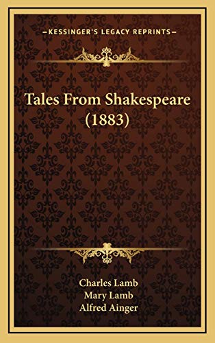 Tales From Shakespeare (1883) (9781165858163) by Lamb, Charles; Lamb, Mary