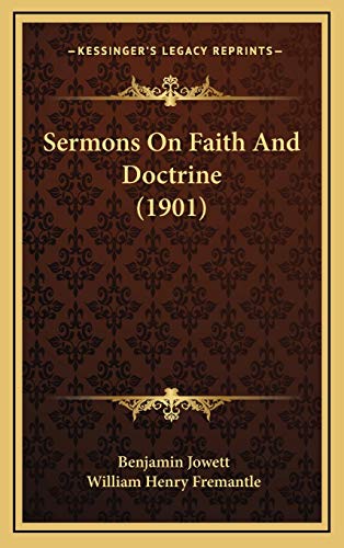 Sermons On Faith And Doctrine (1901) (9781165861316) by Jowett, Benjamin