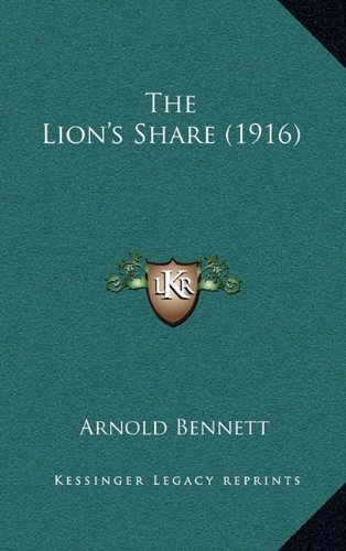 9781165865444: Lion's Share (1916) the Lion's Share (1916)