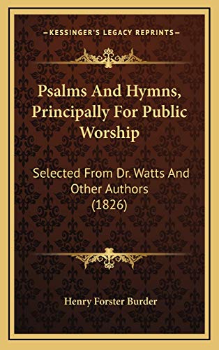 9781165867936: Psalms And Hymns, Principally For Public Worship: Selected From Dr. Watts And Other Authors (1826)