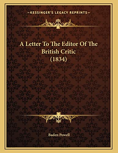 A Letter To The Editor Of The British Critic (1834) (9781165876693) by Powell, Baden