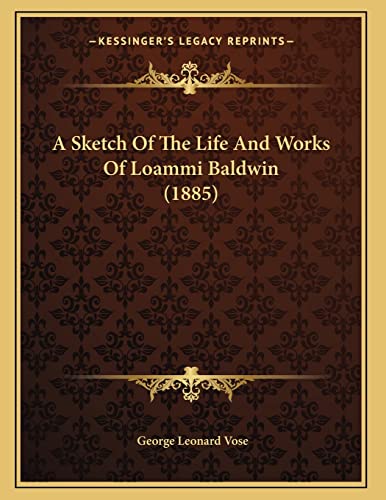 Imagen de archivo de A Sketch Of The Life And Works Of Loammi Baldwin (1885) a la venta por THE SAINT BOOKSTORE