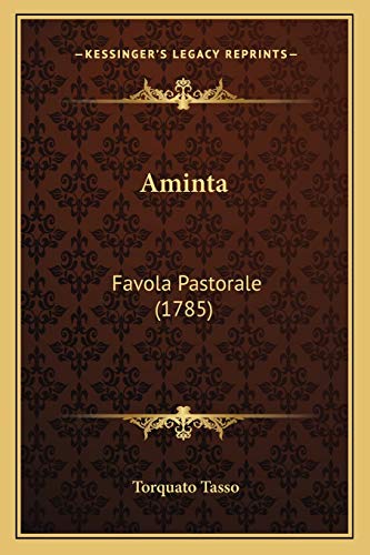 Stock image for Aminta: Favola Pastorale (1785) for sale by THE SAINT BOOKSTORE