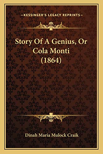 Story Of A Genius, Or Cola Monti (1864) (9781165906628) by Craik, Dinah Maria Mulock