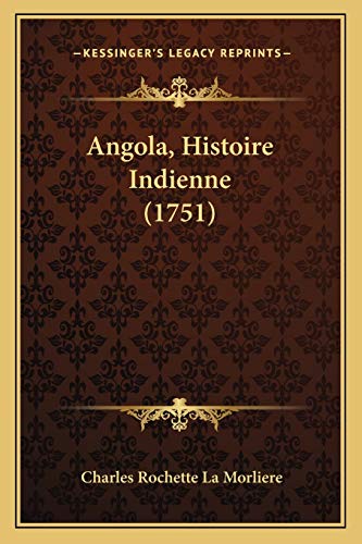 Stock image for Angola, Histoire Indienne (1751) for sale by THE SAINT BOOKSTORE