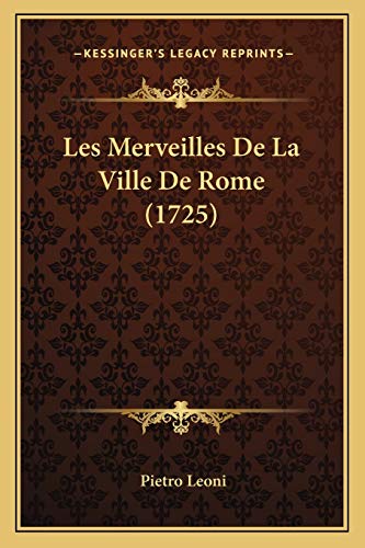 Stock image for Les Merveilles De La Ville De Rome (1725) (French Edition) for sale by ALLBOOKS1
