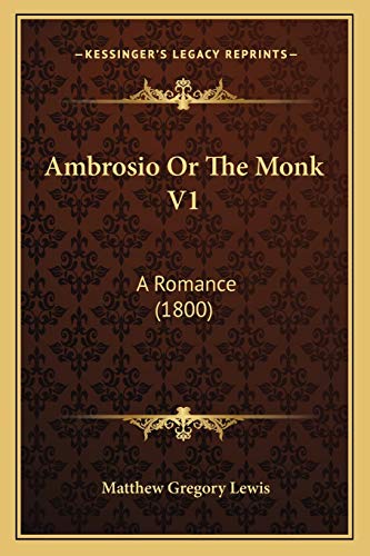9781165913978: Ambrosio Or The Monk V1: A Romance (1800)