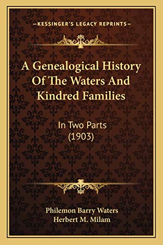 9781165919567: A Genealogical History Of The Waters And Kindred Families: In Two Parts (1903)